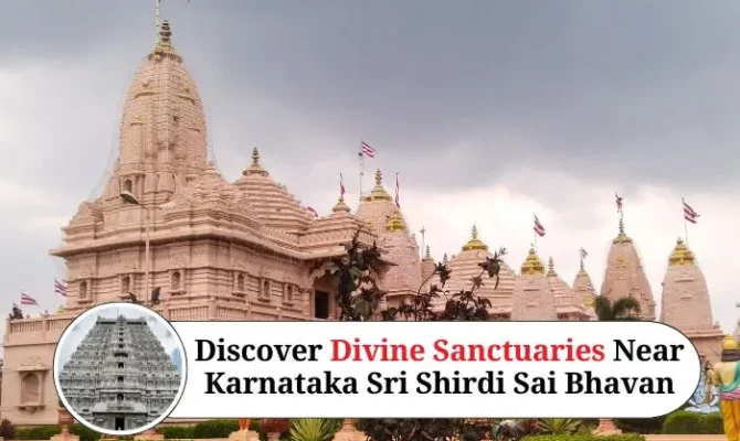 Discover Divine Sanctuaries Near Karnataka Sri Shirdi Sai Bhavan